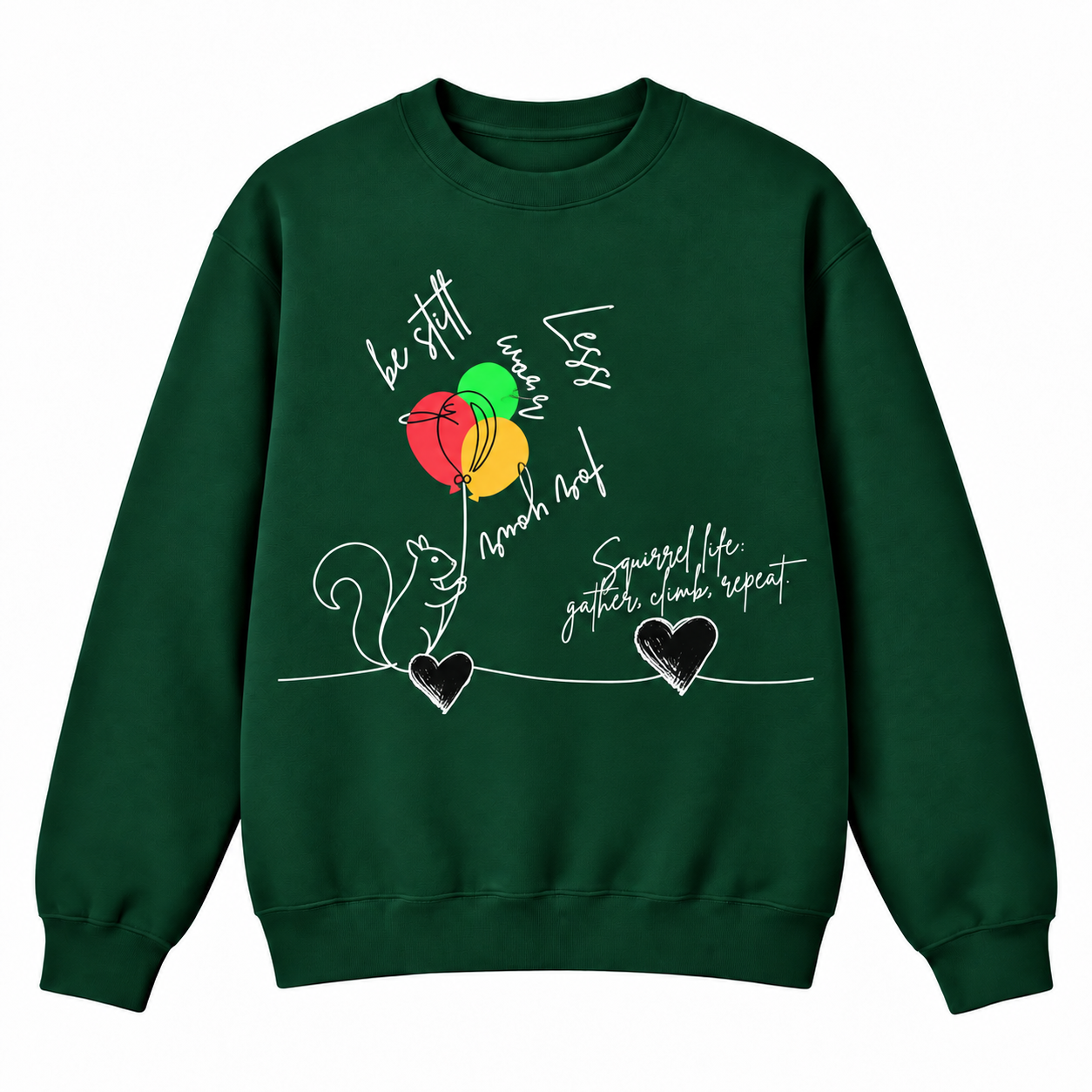 Featuring a cute squirrel holding colorful balloons, handwritten-style details, hearts, and the fun phrase “Squirrel Life: Gather, Climb, Repeat,” this design has a lighthearted, whimsical feel.
The deep green crewneck makes the white line art and bright balloon colors stand out beautifully. Perfect for animal lovers, nature lovers, cozy casual outfits, fall days, gifting, and anyone who enjoys fun statement graphics.